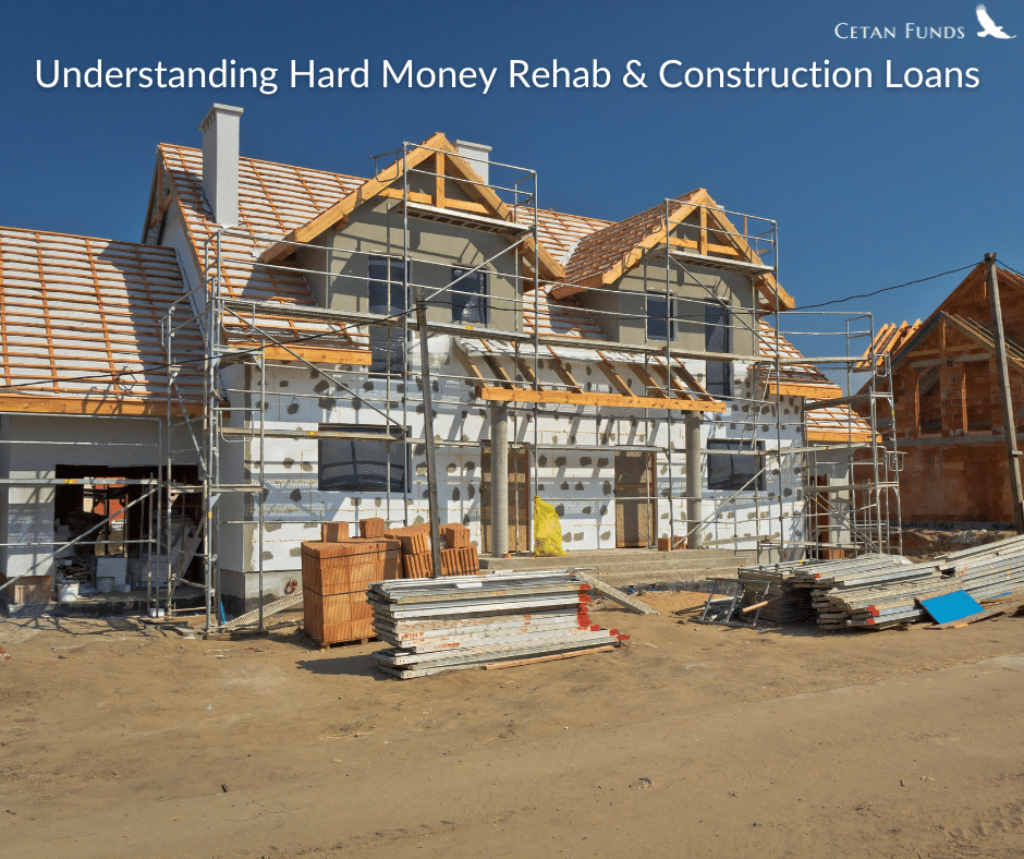 "Understanding Hard Money Rehab and Construction Loans" in text over a home in construction