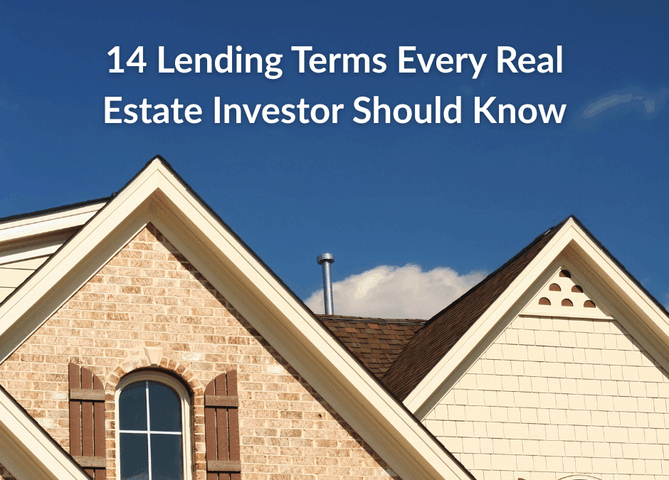 "14 Lending Terms Every Real Estate Investor Should Know" in text over an exterior photo of a home